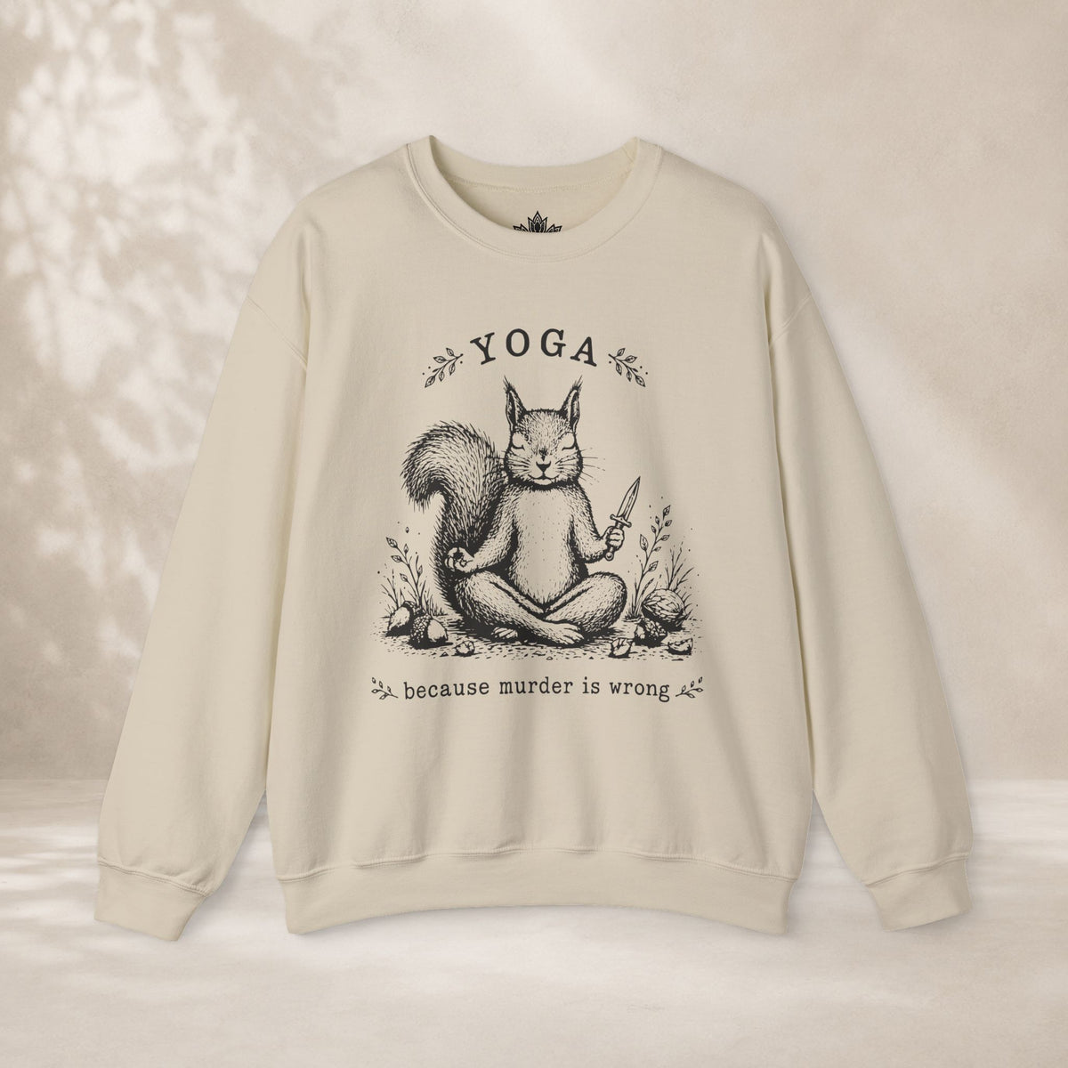 Yoga Because Murder Is Wrong Squirrel Sweatshirt