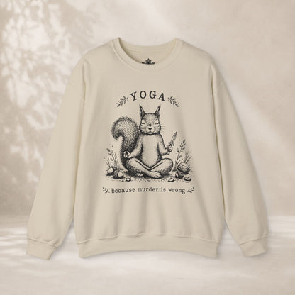 Yoga Because Murder Is Wrong Squirrel Sweatshirt