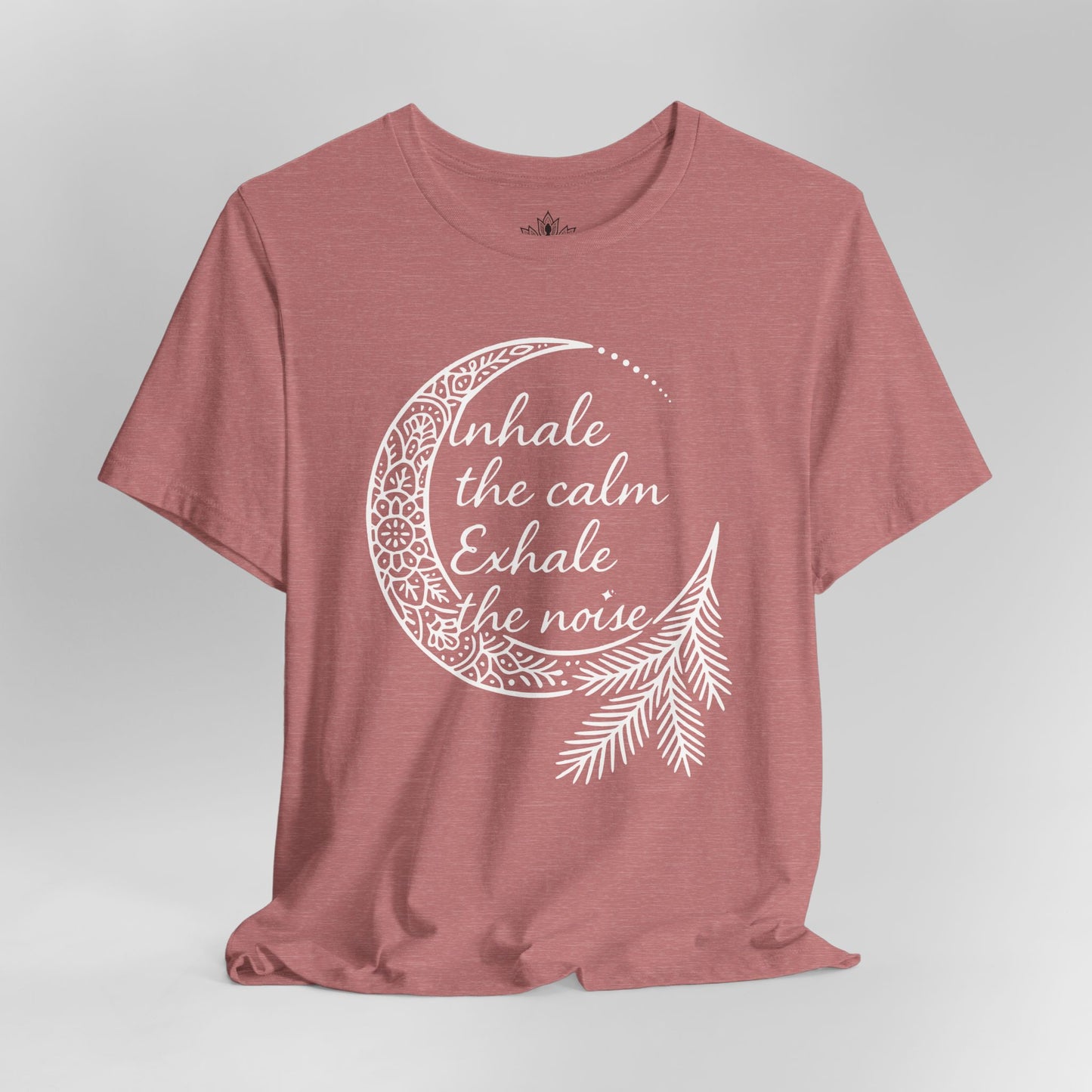 Inhale Calm – Exhale the Noise Tee