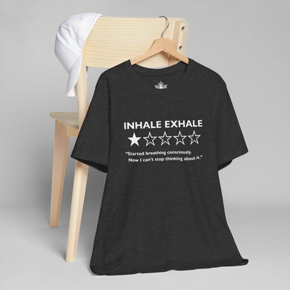 Inhale Exhale Review – Funny Mindful Men Tee