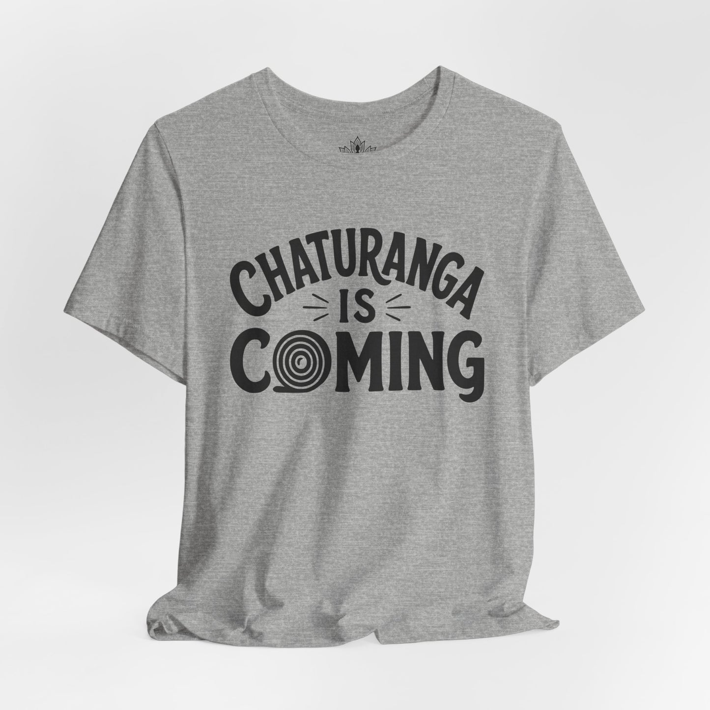 Chaturanga Is Coming Tee