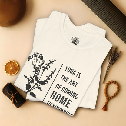 Yoga Is The Art Of Coming Home To Yourself Tee