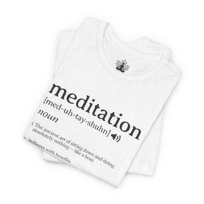 Meditation Definition – Funny Mindful Men Tee