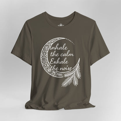Inhale Calm – Exhale the Noise Tee