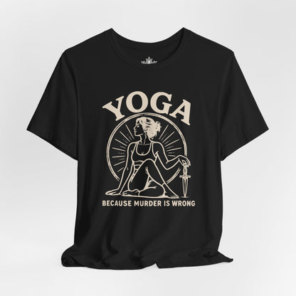 Yoga Because Murder Is Wrong Retro Tee