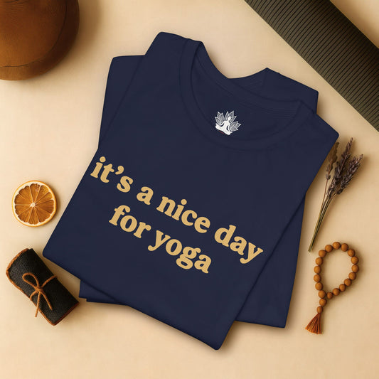 It's A Nice Day For Yoga – Minimalist Tee