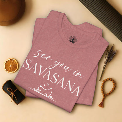 See You In Savasana Tee