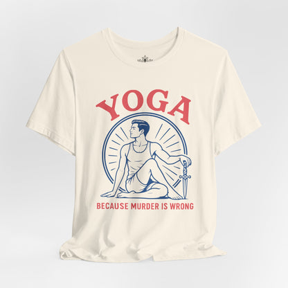 Yoga Because Murder Is Wrong Men Tee