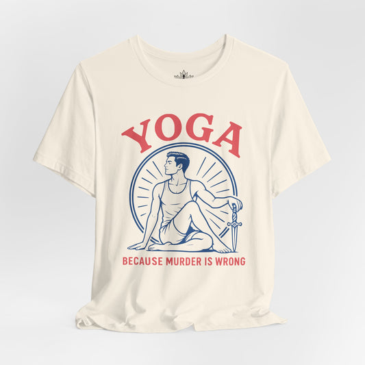 Yoga Because Murder Is Wrong Men Tee