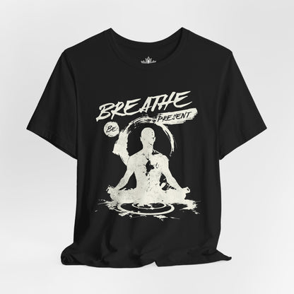 Breathe Be Present – Mindfulness Men Tee