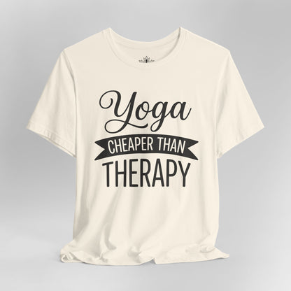 Yoga Cheaper Than Therapy Tee