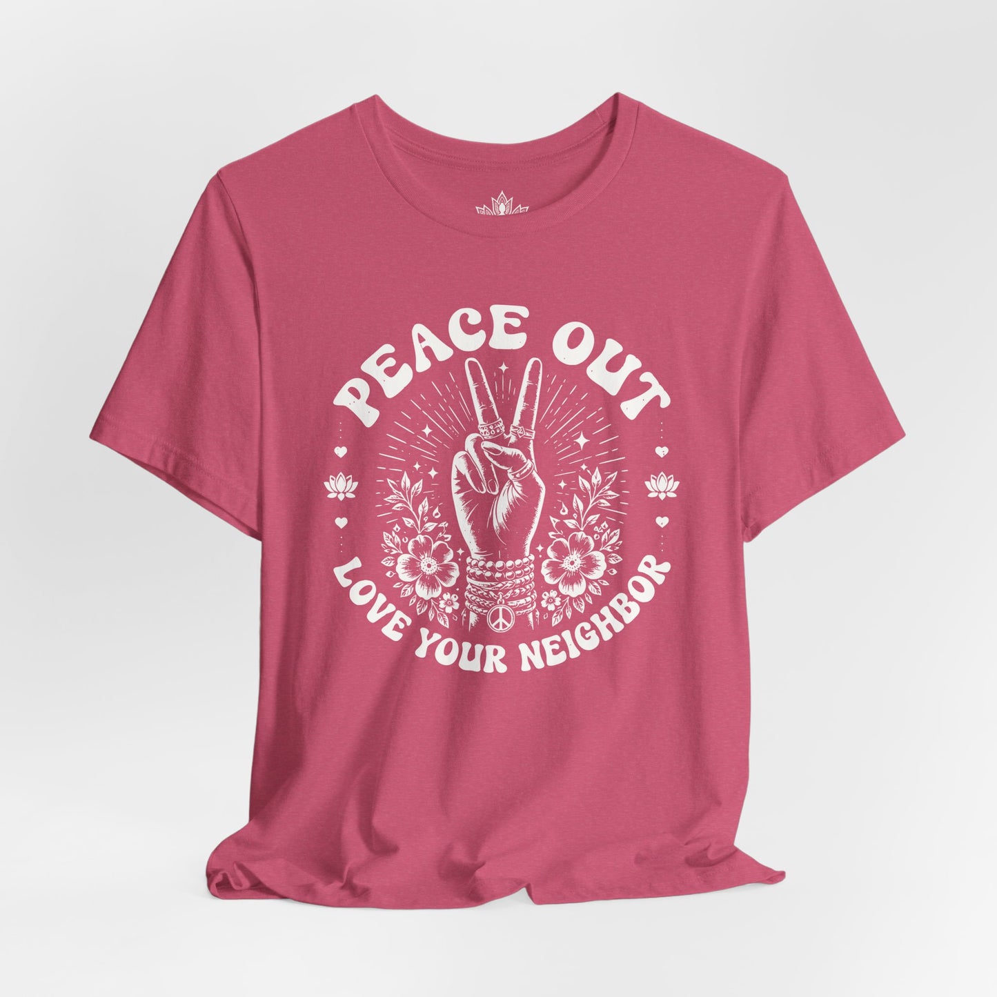 Peace Out, Love Your Neighbor Tee
