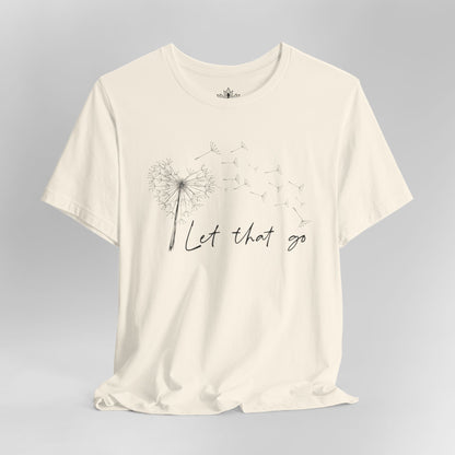 Let That Go - Dandelion Tee