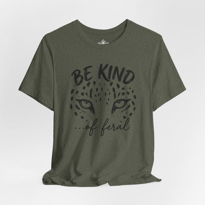 Be Kind Of Feral Leopard Tee