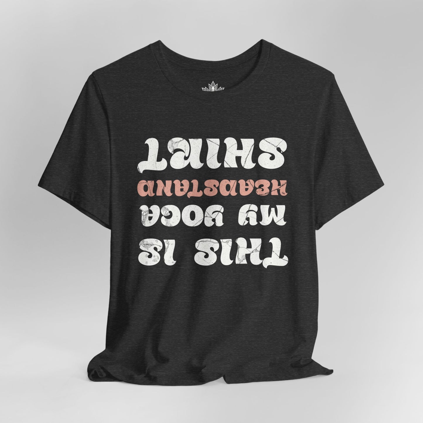 This Is My Yoga Headstand Shirt