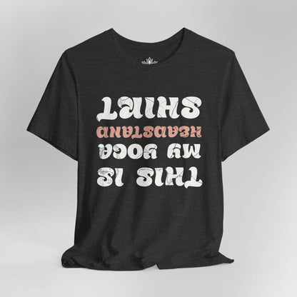 This Is My Yoga Headstand Shirt
