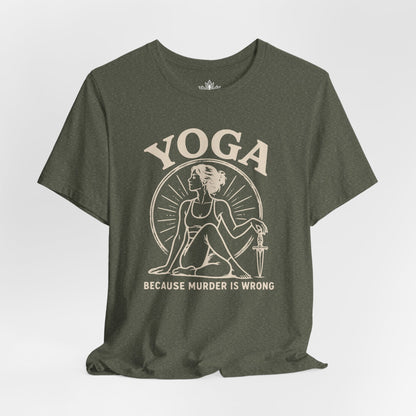 Yoga Because Murder Is Wrong Retro Tee