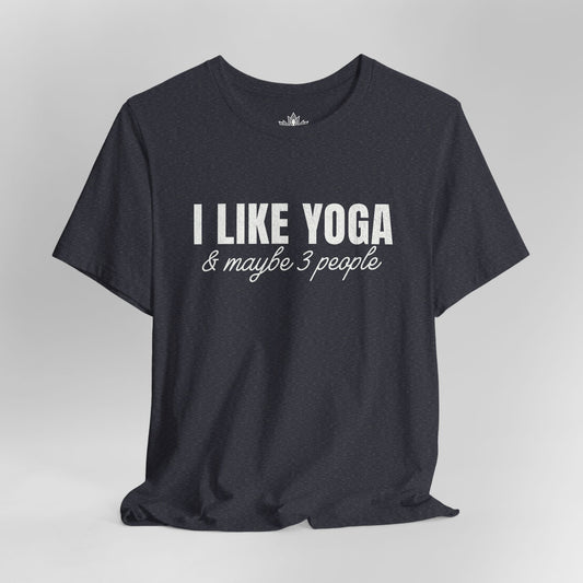 I Like Yoga & Maybe 3 People - Funny Men Tee