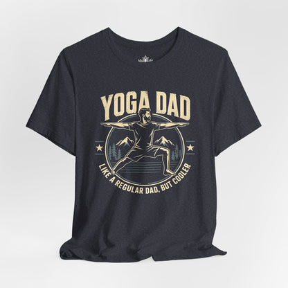 Yoga Dads Are Cooler Tee