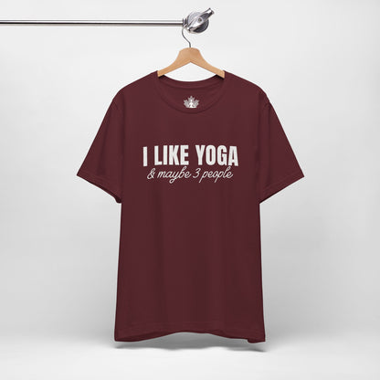 I Like Yoga & Maybe 3 People - Funny Men Tee