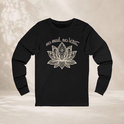 No Mud No Lotus Long Sleeve Tee