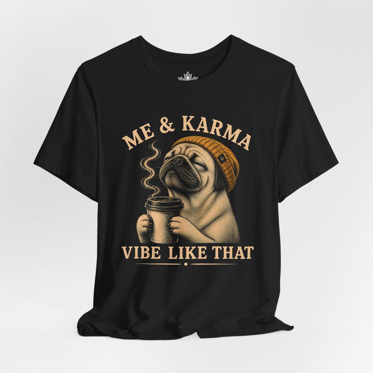 Me & Karma Vibe Like That PugTee