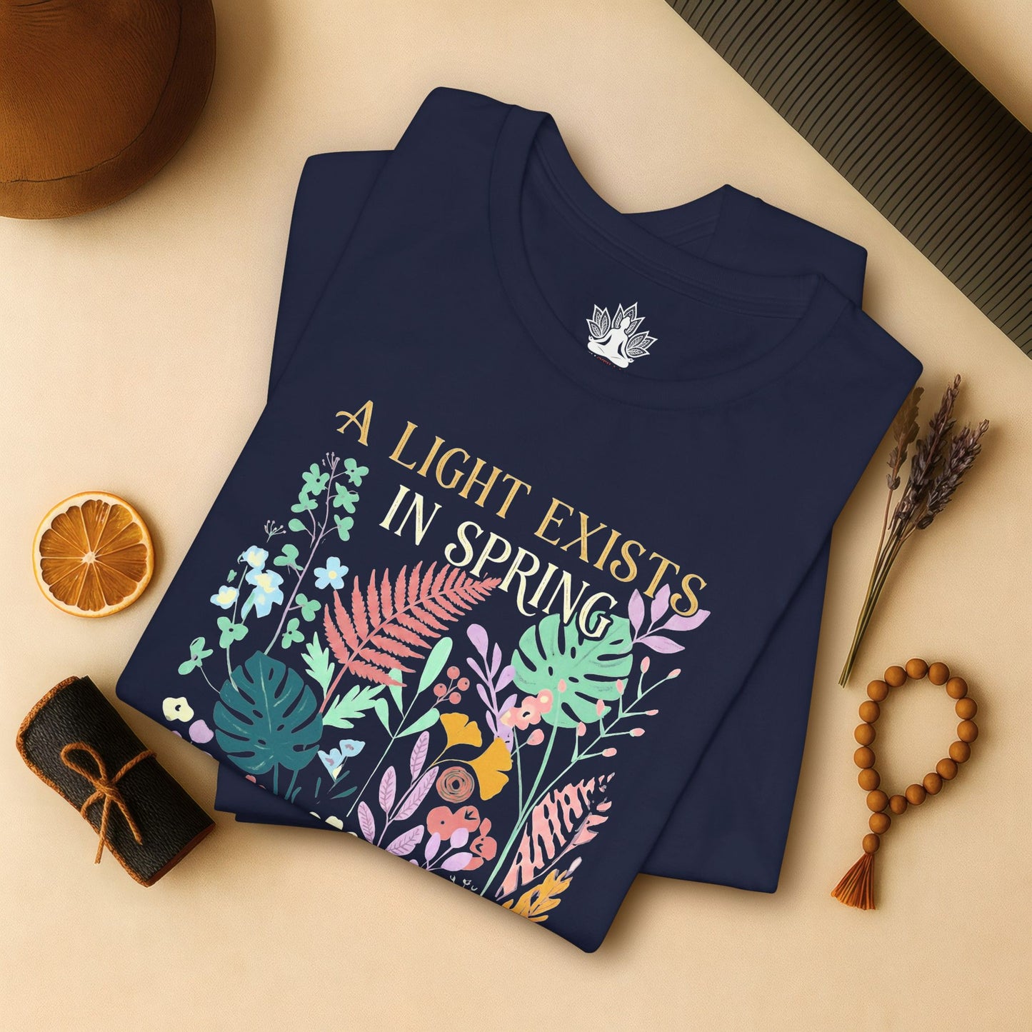A Light Exists In Spring - Floral Joyful Tee