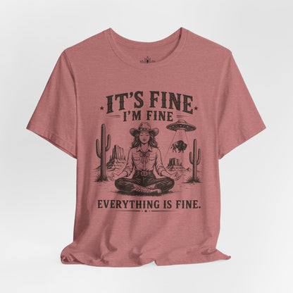 Everything Is Fine Cowgirl UFO Tee