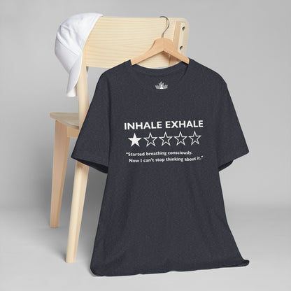 Inhale Exhale Review – Funny Mindful Men Tee