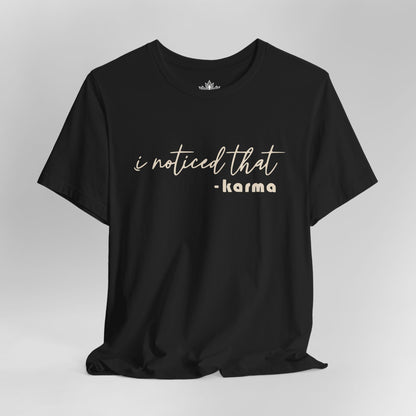 I Noticed That Karma – Mindful Quote Yoga Tee