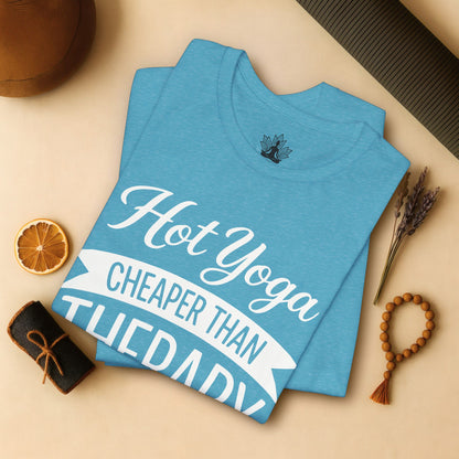 Hot Yoga Cheaper Than Therapy Tee