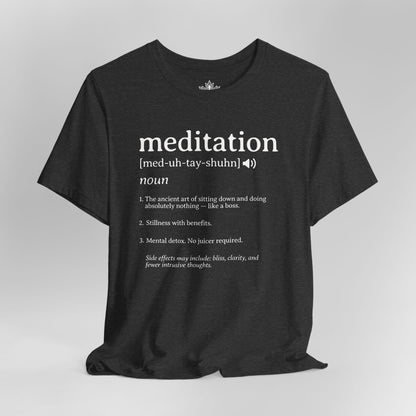 Meditation Definition – Funny Mindful Tee