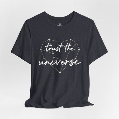 Trust The Universe Tee