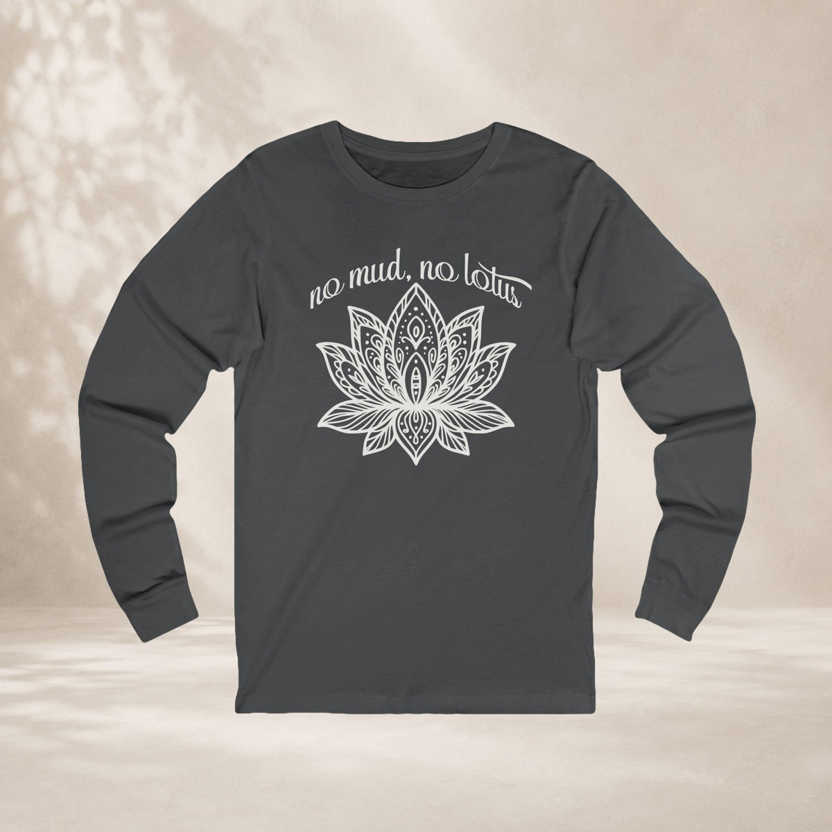 No Mud No Lotus Long Sleeve Tee