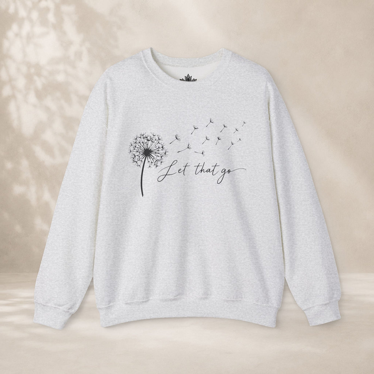 Let That Go Dandelion Sweatshirt
