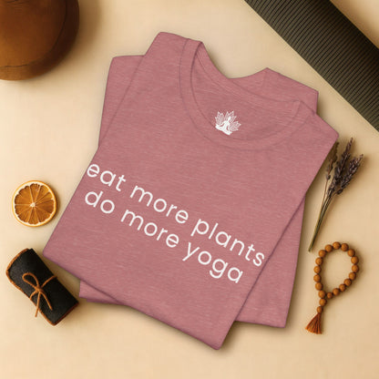 Eat More Plants - Do More Yoga Tee