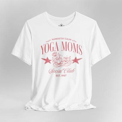 Yoga Moms – Namastay Calm Social Club Tee
