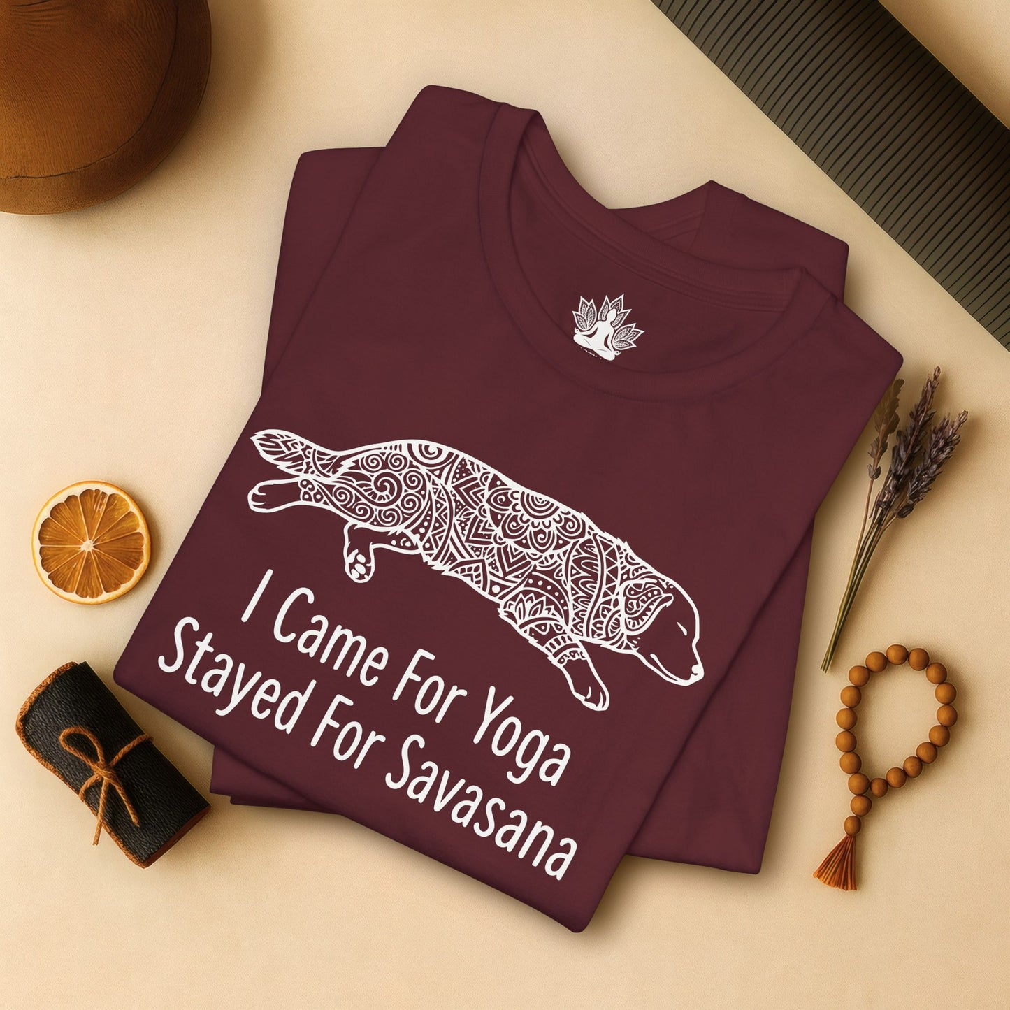 Came for Yoga, Stayed for Savasana Tee