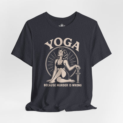 Yoga Because Murder Is Wrong Vintage Tee