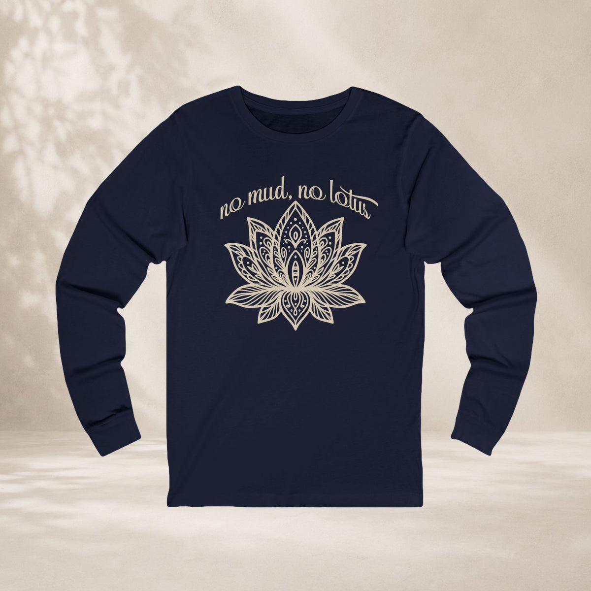No Mud No Lotus Long Sleeve Tee