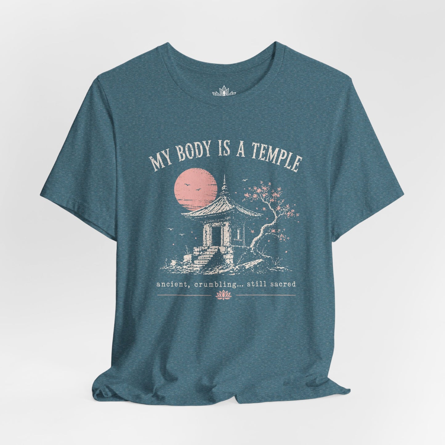 My Body Is A Temple: Ancient, Crambling, Still Sacred Tee