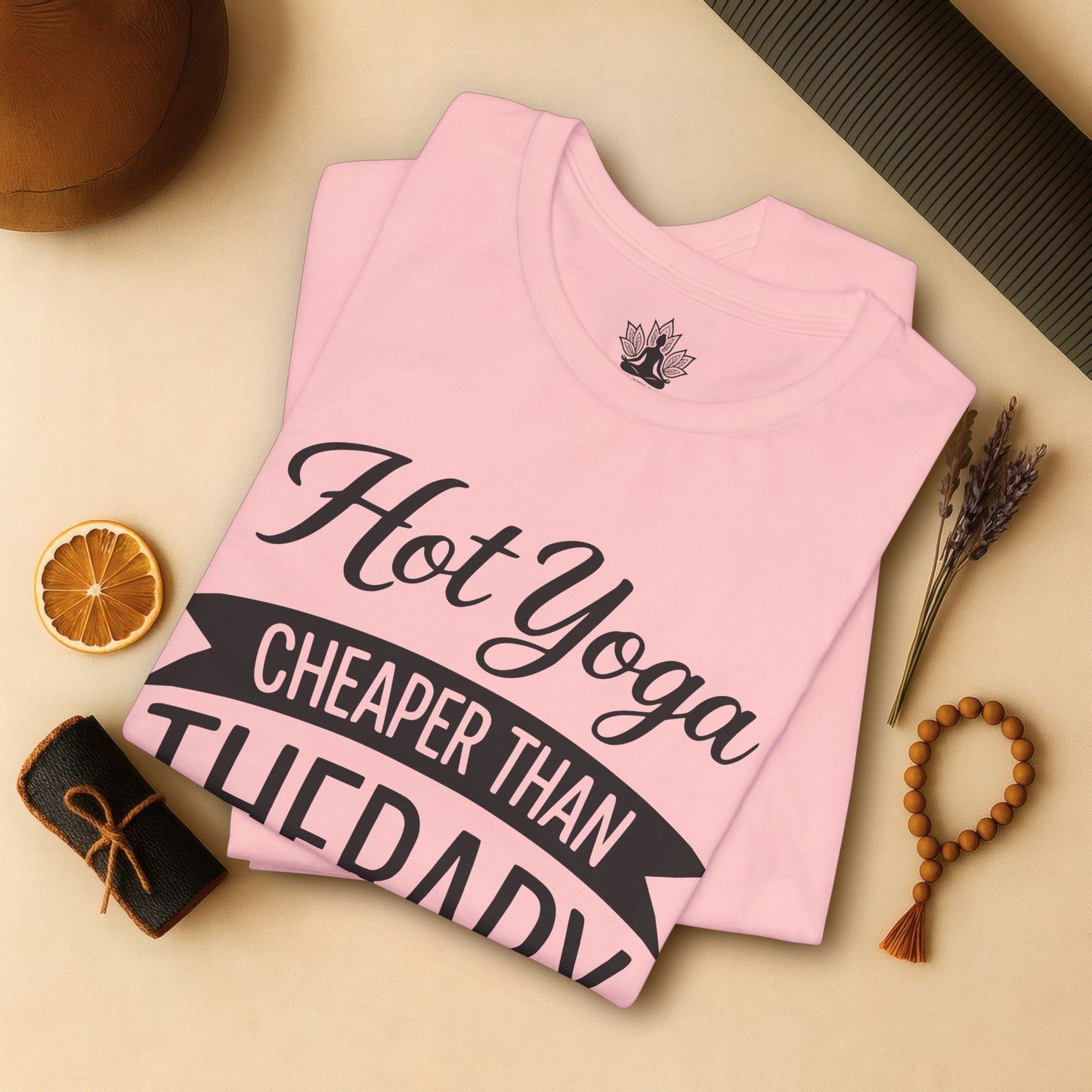 Hot Yoga Cheaper Than Therapy Tee