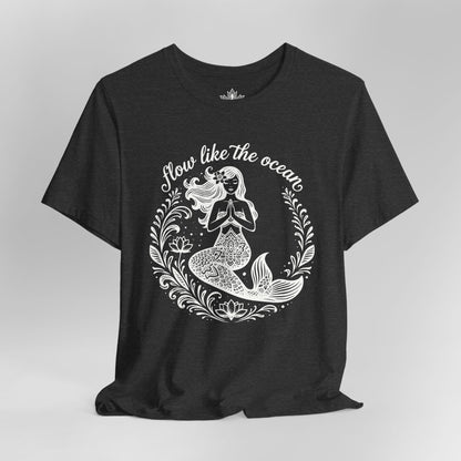 Mermaid Flow Like The Ocean Tee