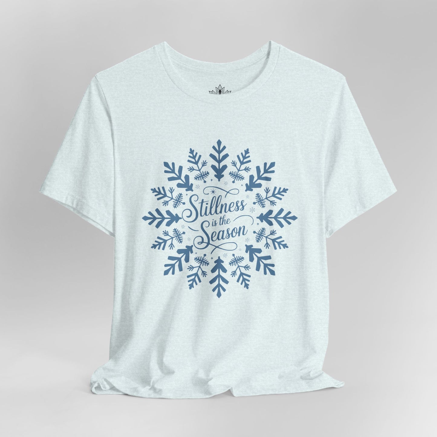 Stillness Is the Season - Mindful Winter Snowflake Tee