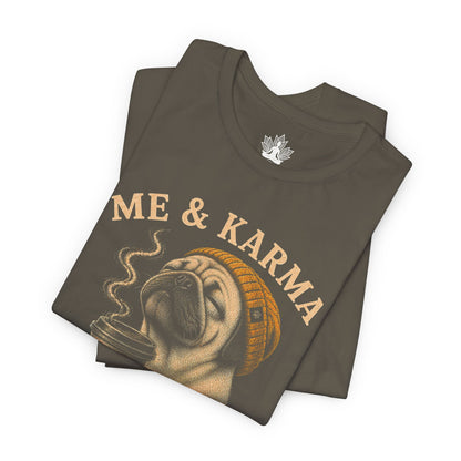 Me & Karma Vibe Like That Pug Men Tee