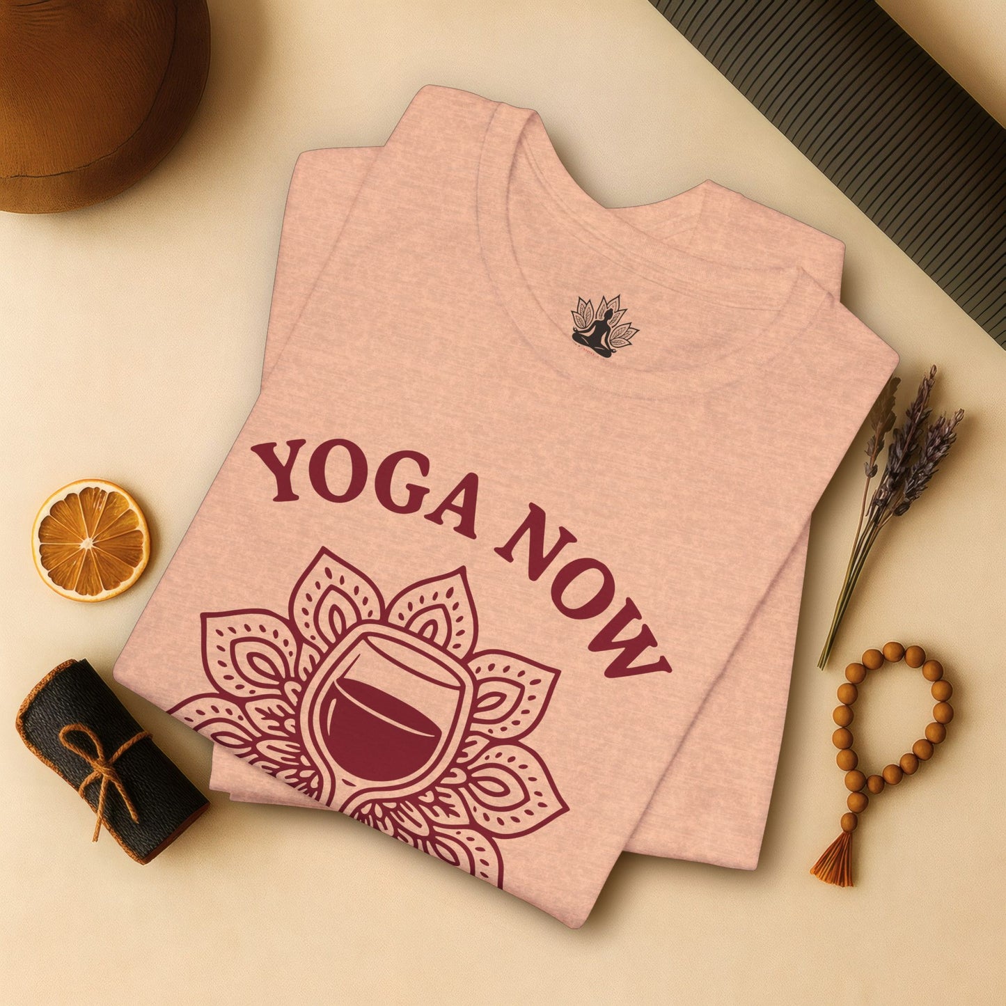 Yoga Now Wine Later - Funny Yoga Tee
