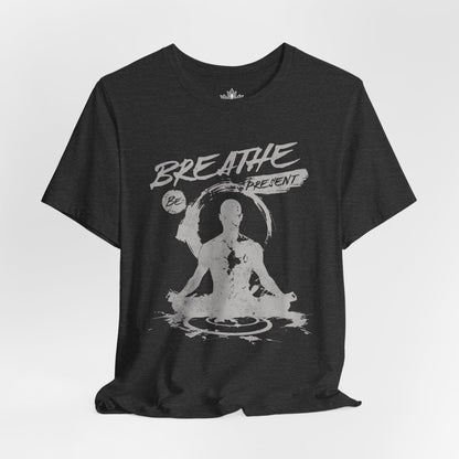 Breathe Be Present – Mindfulness Men Tee