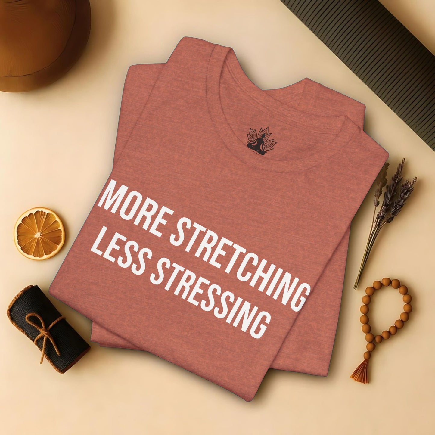 More Stretching Less Stressing Tee