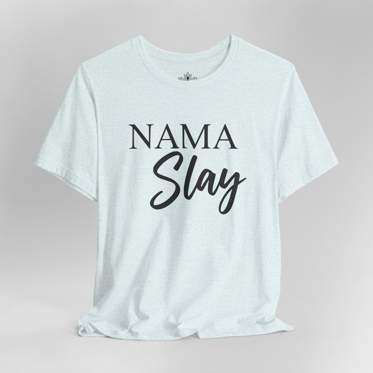Namaslay Yoga - Funny Empowering Tee