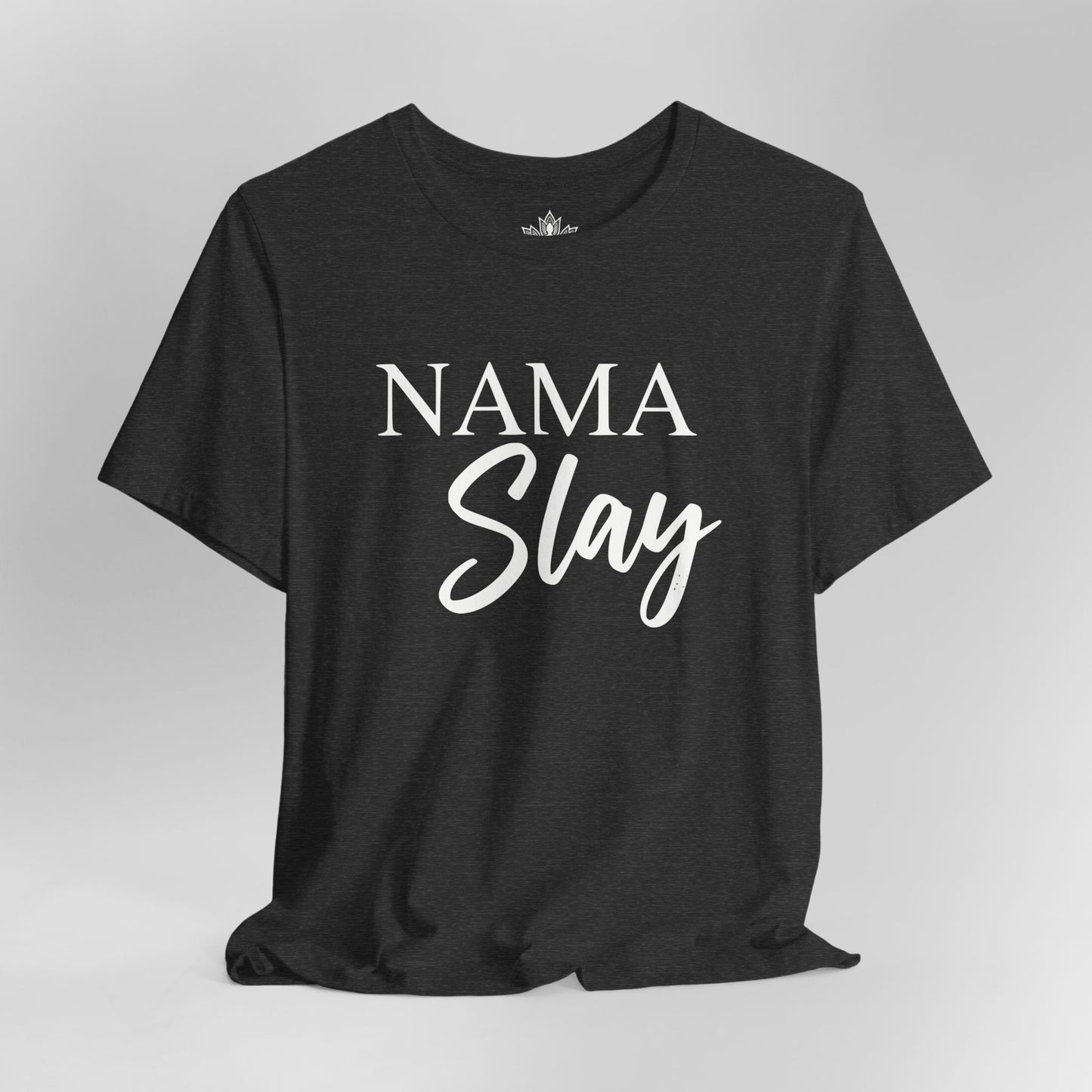Namaslay Yoga - Funny Empowering Tee